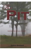 The Pit: Inspired by actual events