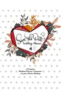 Save the Date - Wedding Planner: A Complete Wedding Planner and Organizer for your Perfect Wedding