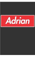 Adrian: Adrian Planner Calendar Notebook Journal, Personal Named Firstname Or Surname For Someone Called Adrian For Christmas Or Birthdays This Makes The Pe