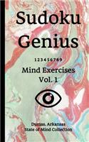 Sudoku Genius Mind Exercises Volume 1: Dumas, Arkansas State of Mind Collection