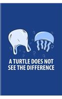 A Turtle Does Not See The Difference: Sea Turtle Undated Planner - Weekly & Monthly No Year Pocket Calendar - Medium 6x9 Softcover - For Save Our Oceans Activist & Environmentalist Fans