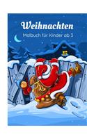 Weihnachten Malbuch für Kinder ab 3: Ein schönes Weihnachtsfest mit festlichen Einhörner und anderen Weihnachtsmotiven zum Ausmalen und Kritzeln