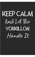 Keep Calm And Let The Yorkillon Handle It