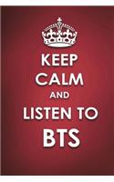 Keep Calm And Listen to BTS: BTS Journal Diary Notebook for Girls(Keep Calm and Listen to Bts)