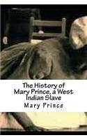 The History of Mary Prince, a West Indian Slave