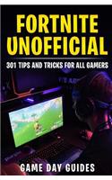 Fortnite Unofficial: 301 Tips and Tricks for All Gamers