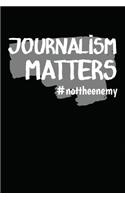 Journalism Matters #nottheenemy: Novelty Blank Notebook Journal Gift