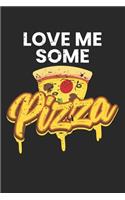 Love Me Some Pizza