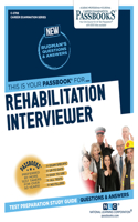 Rehabilitation Interviewer (C-2708): Passbooks Study Guide Volume 2708