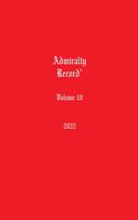 Admiralty Record(R) Volume 10 (2022)