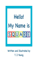 Hello! My Name is Square