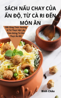Sách NẤu Chay CỦa Ấn ĐỘ, TỪ CÀ Ri ĐẾn Món Ăn