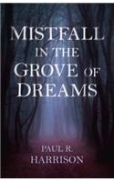 Mistfall in the Grove of Dreams