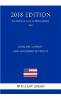 Rural Development - Fmha and Census References (Us Rural Business Regulation) (Rbs) (2018 Edition)
