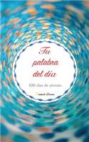 Tu Palabra del D�a. 100 D�as de Alem�n