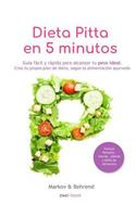Dieta Pitta en 5 Minutos - Guía fácil y rápida para alcanzar tu peso ideal