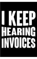 I Keep Hearing Invoices