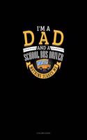 I'm a Dad and a School Bus Driver - Nothing Scares Me