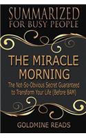 The Miracle Morning - Summarized for Busy People