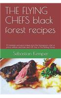 FLYING CHEFS black forest recipes