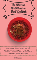 The Ultimate Mediterranean Meat Cookbook