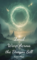 Zonal Warp Across the Dragon Sill