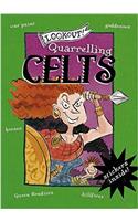 Lookout! Quarrelling Celts
