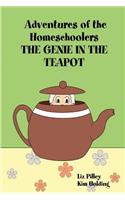 Adventures of the Homeschoolers: The Genie in the Teapot