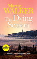 The Dying Season: A thrilling case for Bruno, France's favourite country cop(The Dordogne Mysteries)
