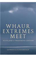 Whaur Extremes Meet: Scotland's Twentieth Century