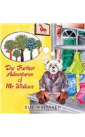 The Further Adventures of Mr. Wallace