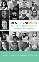 Emerging Proud Through Eye Sight Loss
