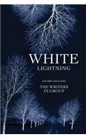 White Lightning and Other Stories