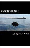 Arctic Island Mist 1