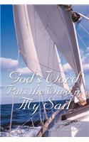 God's Word Puts the Wind in My Sail