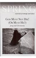 God Must Not Die! (or Must He?): Jung and Christianity