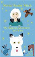 Mortal Realm Witch: The Magical Adventures of Dww2