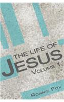 The Life of Jesus - Volume 1