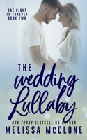 The Wedding Lullaby: (One Night to Forever)