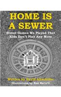 Home is a Sewer
