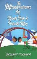 Misadventures of Ursula Ruth & Priscilla May