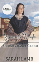 Romancing the Wrangler (Second Chance Groom Book 4)