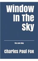 Window In The Sky: The Love Ring