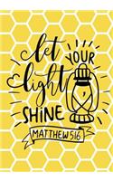 Let Your Light Shine: Bible Verse Journal Notebook with Christian Scripture Quote: Inspirational Gifts for Religious Men & Women