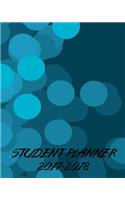 Student Planner 2017-2018: Academic Planner and Daily Organizer For Students (2017-2018 Planners)(V12)