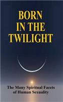 Born in the Twilight