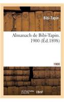 Almanach de Bibi-Tapin. 1900