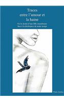 Traces entre l'amour et la haine