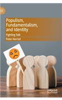 Populism, Fundamentalism, and Identity