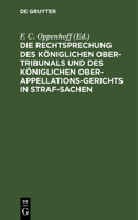 Rechtsprechung Des Königlichen Ober-Tribunals Und Des Königlichen Ober-Appellations-Gerichts in Straf-Sachen. Band 9